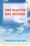 The Master Key System (Illustrated) - Charles F. Haanel