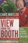 View from the Booth: Four Decades with the Phillies - Chris Wheeler, Hal Gullan, Tim McCarver