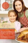 Healthy Holiday Living - First Place 4 Health