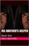 His Brother's Keeper - Sally Quilford