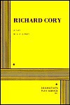 Richard Cory (Formerly entitled WHO KILLED RICHARD CORY?). - A.R. Gurney