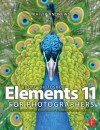 Adobe Photoshop Elements 11 for Photographers: The Creative Use of Photoshop Elements - Philip Andrews