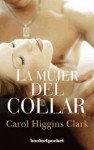 La mujer del collar - Carol Higgins Clark