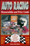 Auto Racing Memorabilia and Price Guide - Mark Allen Baker