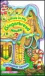 Who's in My Gingerbread House? (Tabletop Flap Book) - Christopher Santoro