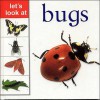 Let's Look at Bugs (Let's Look at... Series) - Nicola Tuxworth, Lorenz Editors, Sophie Warne, Caroline Grimshaw