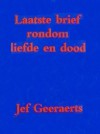 Laatste brief rondom liefde en dood - Jef Geeraerts