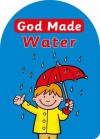 God Made Water - Catherine MacKenzie, Andy Robb