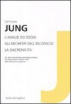 L'analisi dei sogni/Gli archetipi dell'inconscio/La sincronicità - C.G. Jung