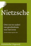 Over Nut en Nadeel van Geschiedenis voor het Leven - Friedrich Nietzsche