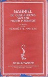 Gabriel de geschiedenis van een mager mannetje - Henriëtte van Eyk