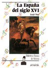 La España del siglo XVI - Joseph Pérez