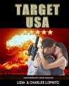 Environmental Crime Thrillers: Target USA!: Juliana & Sean Battle an Extremist Group Bent on Genocide Within Us Soil. - Lidia Lopinto, Charles Lopinto