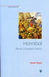 Hannibal: Rome's Greatest Enemy - Dexter Hoyos