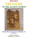 Hitler's Treasure of the Ancient World - Wendelle C. Stevens