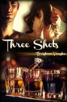 Three Shots - Sally Hopkinson, Brigham Vaughn