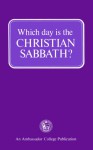 Which day is the CHRISTIAN SABBATH? - Herbert W. Armstrong