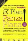 ¡El ¡El Plan panza plana!: Un abdomen plano es cuestión de actitud y nutrición. Punto. (Por cierto, no requiere ni una solo abdominal). (Spanish Edition) - Liz Vaccariello, Cynthia Sass