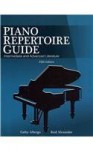 Piano Repertoire Guide: Intermediate and Advanced Literature - Cathy Albergo, Reid Alexander