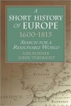 A Short History of Europe, 1600-1815: Search for a Reasonable World (NOOKstudy eTextbook) - Lisa Rosner, John Theibault