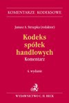 Kodeks spółek handlowych. Komentarz - Wojciech Popiołek, Ewa Zielińska, Janusz Strzępka, Piotr Pinior