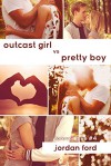 Outcast Girl vs Pretty Boy (Forever Love #4) - Jordan Ford