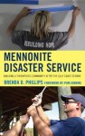 Mennonite Disaster Service: Building a Therapeutic Community After the Gulf Coast Storms - Brenda Phillips