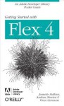 Getting Started with Flex 4 - Jeanette Stallons, Andrew Shorten, Vince Genovese