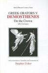 Greek Orators: On the Crown (Greek Orators) - Stephen Usher