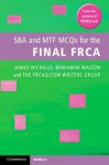 Sba and Mtf McQs for the Final Frca - James Nickells, Benjamin Walton