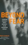 Beyond Fear: Thinking Sensibly About Security in an Uncertain World. - Bruce Schneier