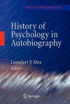 History of Psychology in Autobiography - Leendert P. Mos