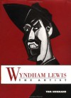 Wyndham Lewis the Artist: Holding the Mirror Up to Politics - Tom Normand, Wyndham Lewis