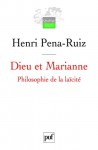 Dieu et Marianne: philosophie de la laĩcité - Henri Peña-Ruiz