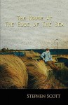 The House at the Edge of the Sea - Stephen Scott