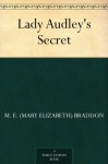 Lady Audley's Secret - M. E. (Mary Elizabeth) Braddon