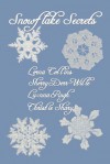 Snowflake Secrets - Lorna Collins, Luanna Rugh, Christie Shary, Sherry Derr-Wille