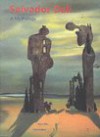 Salvador Dali: A Mythology - Dawn Ades