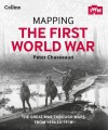 Mapping the First World War: The Great War Through Maps from 1914 to 1918 - Peter Chasseaud, The Imperial War Museum