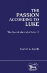 Passion According to Luke, The: The Special Material of Luke 22 - Marion L Soards