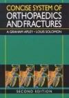 Concise System of Orthopaedics and Fractures, 2ed - A.Graham Apley, Louis Solomon