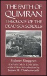 Faith of Qumran: Theology of the Dead Sea Scrolls - Helmer Ringgren