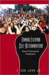 Toward Filipino SelfDetermination: Beyond Transnational Globalization - E. San Juan Jr.