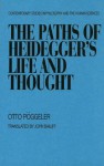 The Paths of Heidegger's Life and Thought - Otto Pöggeler