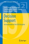 Decision Support: An Examination of the DSS Discipline (Annals of Information Systems) - David Schuff, David Paradice, Frada Burstein, Daniel J. Power, Ramesh Sharda