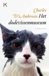 Het dodevissenmuseum - Charles D'Ambrosio, David Koppernik, Charles Bors, Luc de Rooy