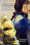 Becoming Lady Lockwood - Jennifer Moore