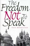 Freedom Not to Speak - Haig Bosmajian