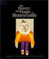 The History and Magic of Honeycomb - Jeannette Lasansky, Virginia Gunn