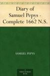 Diary of Samuel Pepys - Complete 1662 N.S. - Samuel Pepys, Bright, Mynors